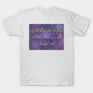 It Is Still A Beautiful World T-Shirt